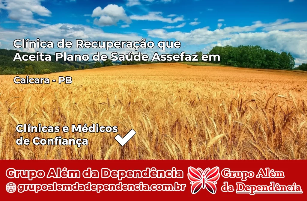 Clínica de Recuperação que Aceita Plano de Saúde Assefaz em Caiçara – PB 1 Clínica Assefaz em Caiçara – PB