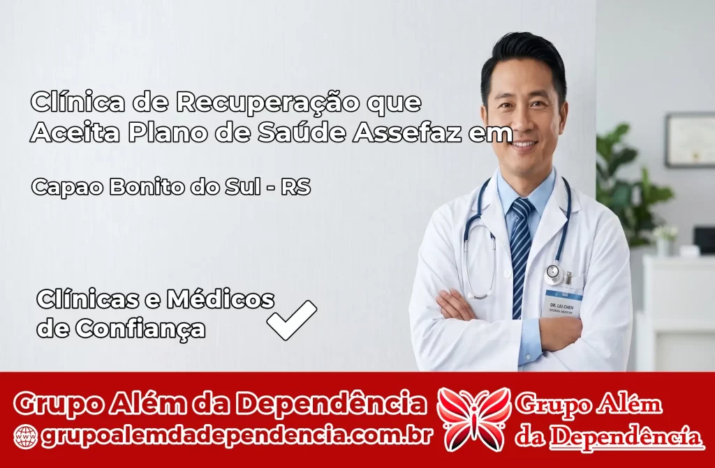 Clínica de Recuperação que Aceita Plano de Saúde Assefaz em Capão Bonito do Sul – RS 1 Clínica Assefaz em Capão Bonito do Sul – RS