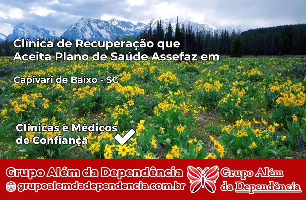 Clínica de Recuperação que Aceita Plano de Saúde Assefaz em Capivari de Baixo – SC 1 Clínica Assefaz em Capivari de Baixo – SC