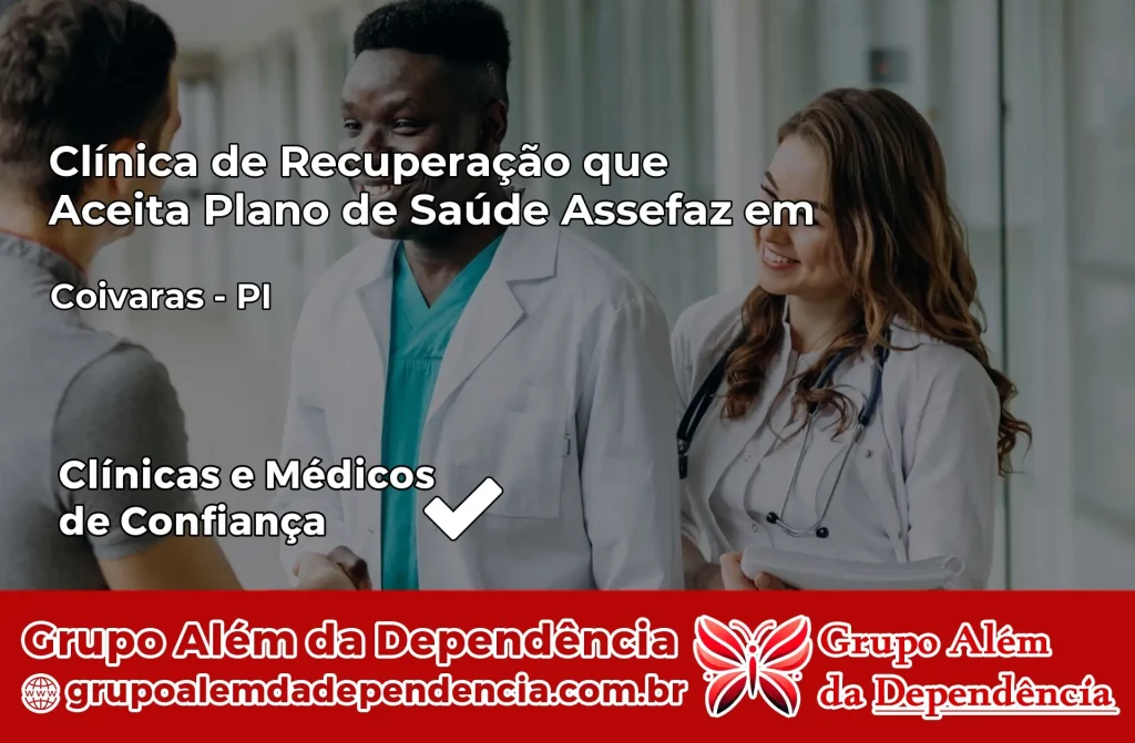 Clínica de Recuperação que Aceita Plano de Saúde Assefaz em Coivaras – PI 1 Clínica Assefaz em Coivaras – PI