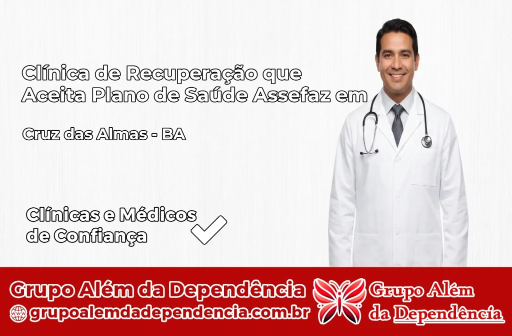 Clínica de Recuperação que Aceita Plano de Saúde Assefaz em Cruz das Almas – BA 1 Clínica Assefaz em Cruz das Almas – BA