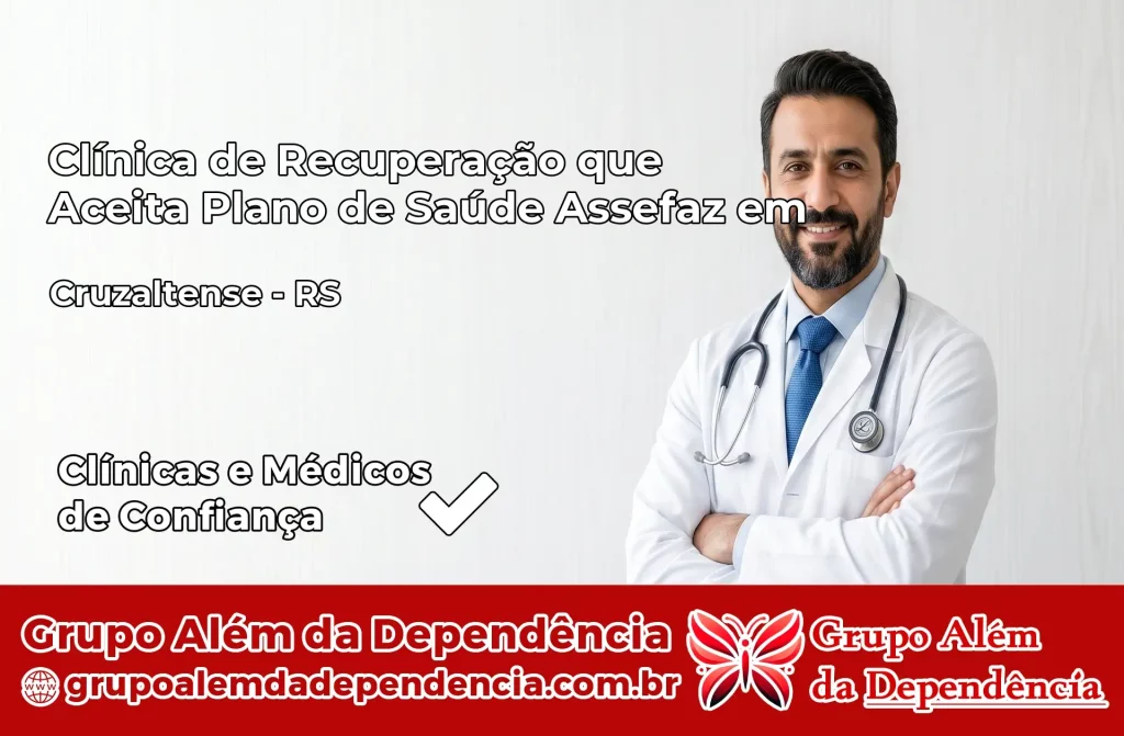 Clínica de Recuperação que Aceita Plano de Saúde Assefaz em Cruzaltense – RS 1 Clínica Assefaz em Cruzaltense – RS