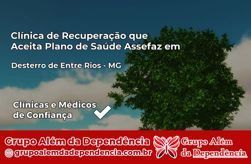 Clínica de Recuperação que Aceita Plano de Saúde Assefaz em Desterro de Entre Rios – MG 1 Clínica Assefaz em Desterro de Entre Rios – MG