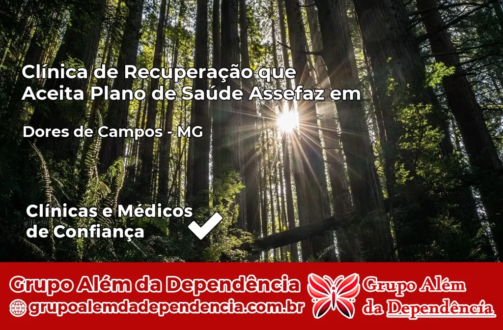 Clínica de Recuperação que Aceita Plano de Saúde Assefaz em Dores de Campos – MG 1 Clínica Assefaz em Dores de Campos – MG