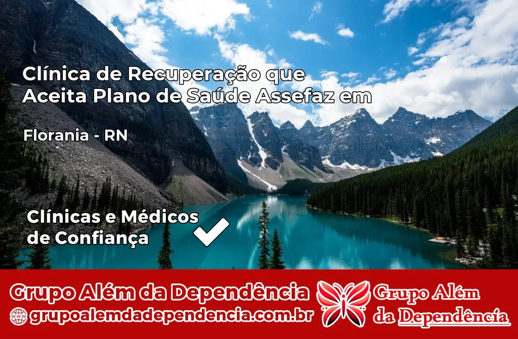 Clínica de Recuperação que Aceita Plano de Saúde Assefaz em Florânia – RN 1 Clínica Assefaz em Florânia – RN