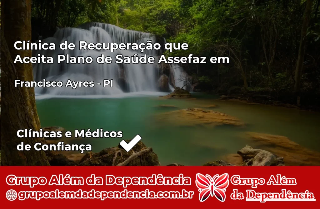 Clínica de Recuperação que Aceita Plano de Saúde Assefaz em Francisco Ayres – PI 1 Clínica Assefaz em Francisco Ayres – PI