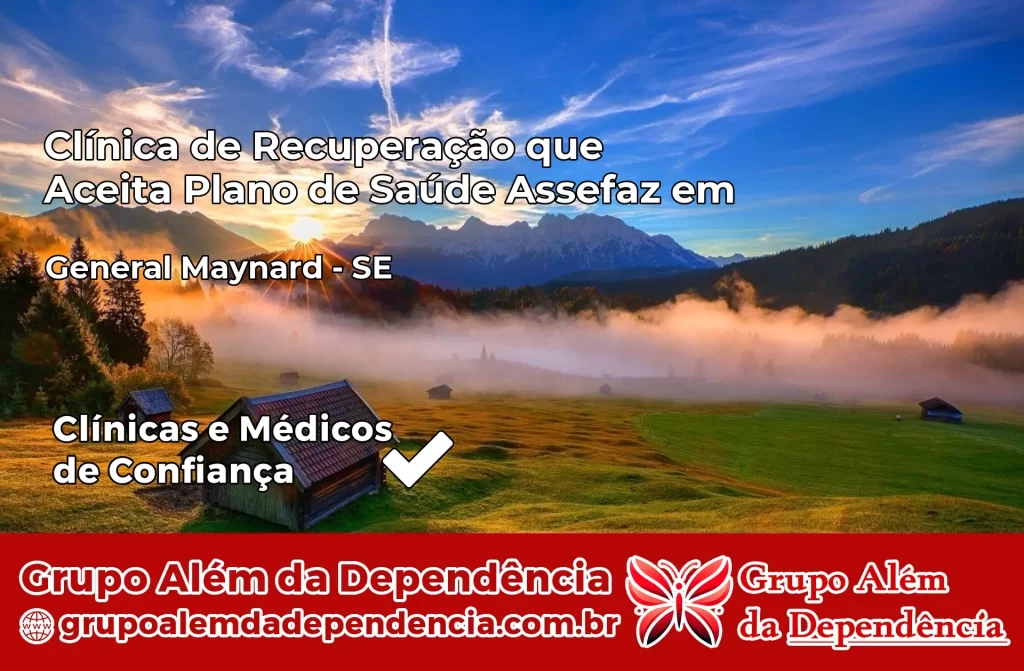 Clínica de Recuperação que Aceita Plano de Saúde Assefaz em General Maynard – SE 1 Clínica Assefaz em General Maynard – SE