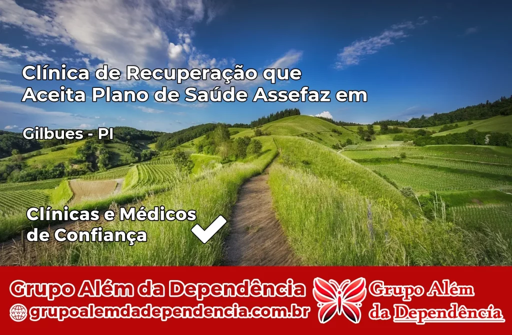 Clínica de Recuperação que Aceita Plano de Saúde Assefaz em Gilbués – PI 1 Clínica Assefaz em Gilbués – PI
