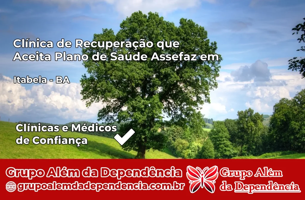 Clínica de Recuperação que Aceita Plano de Saúde Assefaz em Itabela – BA 1 Clínica Assefaz em Itabela – BA