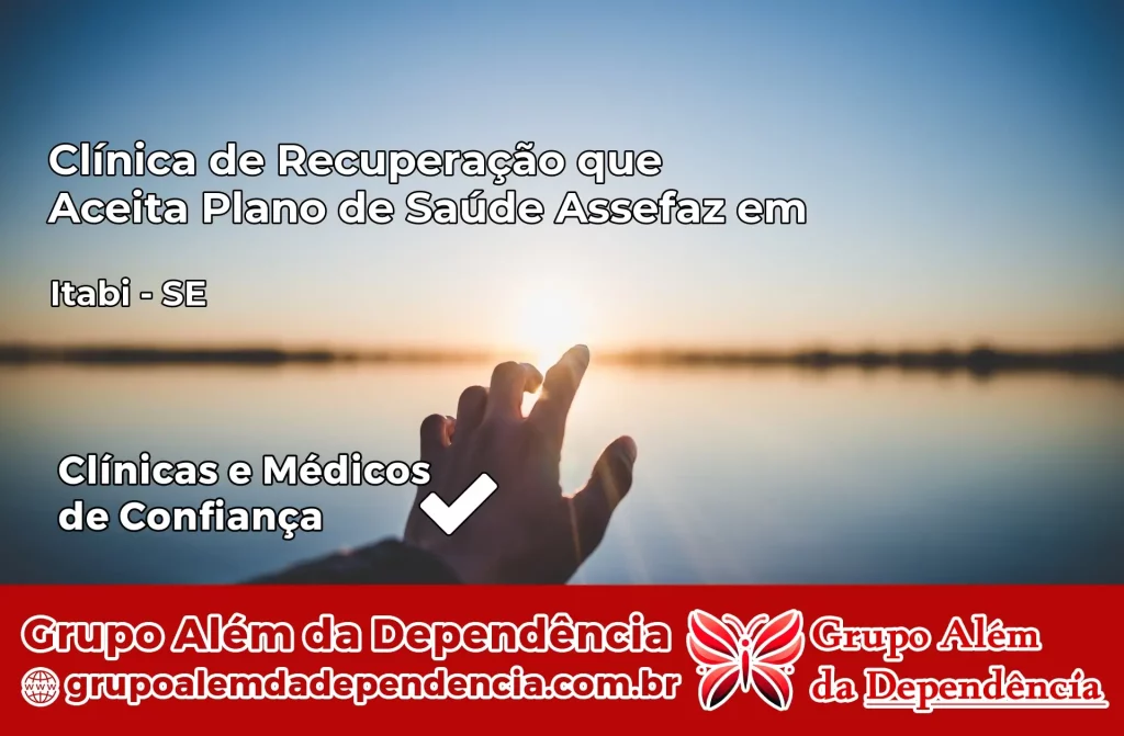 Clínica de Recuperação que Aceita Plano de Saúde Assefaz em Itabi – SE 1 Clínica Assefaz em Itabi – SE