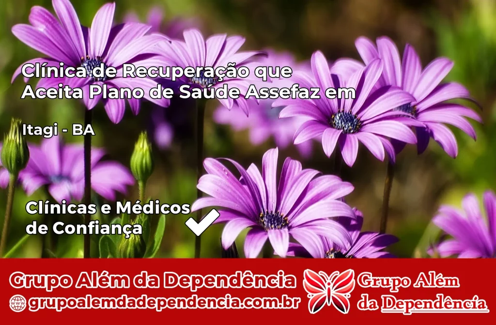 Clínica de Recuperação que Aceita Plano de Saúde Assefaz em Itagi – BA 1 Clínica Assefaz em Itagi – BA