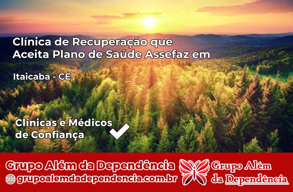 Clínica de Recuperação que Aceita Plano de Saúde Assefaz em Itaiçaba – CE 1 Clínica Assefaz em Itaiçaba – CE