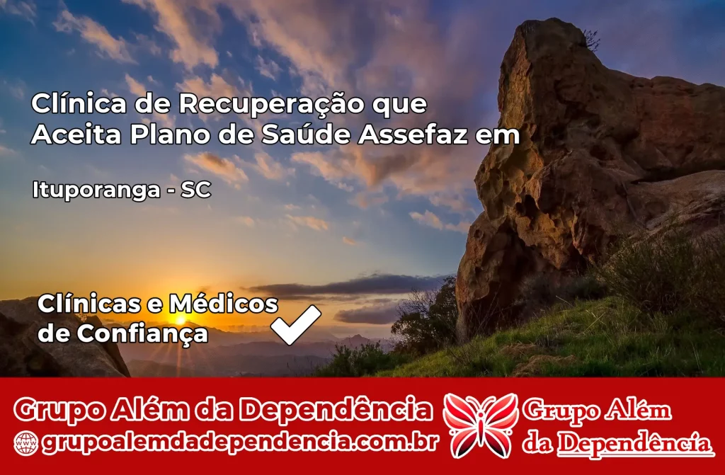 Clínica de Recuperação que Aceita Plano de Saúde Assefaz em Ituporanga – SC 1 Clínica Assefaz em Ituporanga – SC