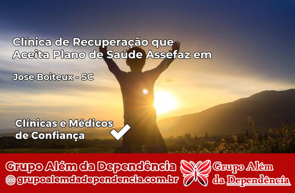 Clínica de Recuperação que Aceita Plano de Saúde Assefaz em José Boiteux – SC 1 Clínica Assefaz em José Boiteux – SC