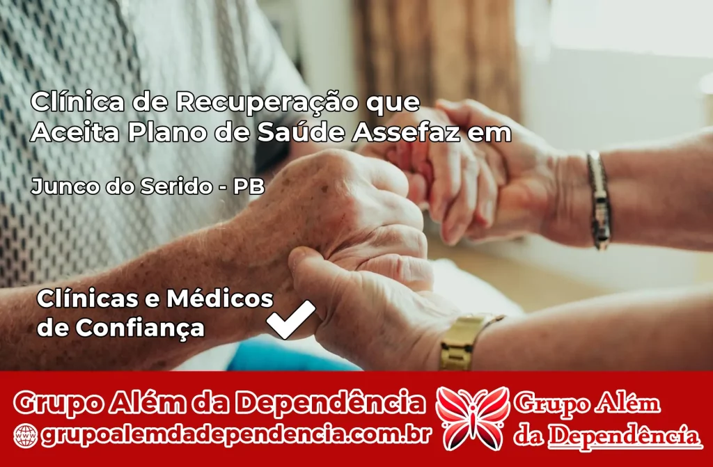 Clínica de Recuperação que Aceita Plano de Saúde Assefaz em Junco do Seridó – PB 1 Clínica Assefaz em Junco do Seridó – PB