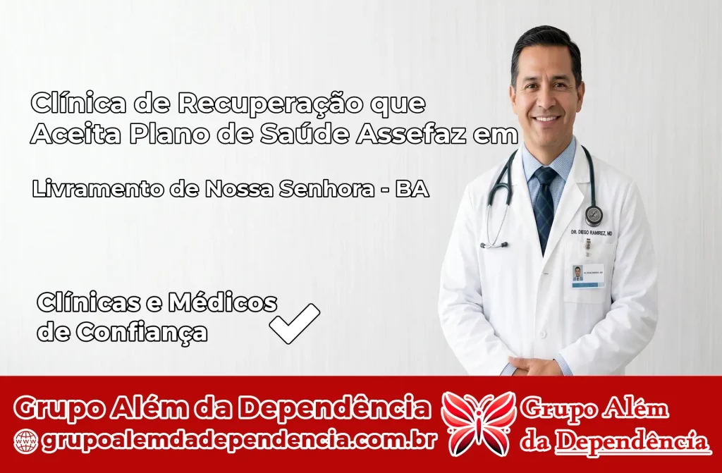 Clínica de Recuperação que Aceita Plano de Saúde Assefaz em Livramento de Nossa Senhora – BA 1 Clínica Assefaz em Livramento de Nossa Senhora – BA