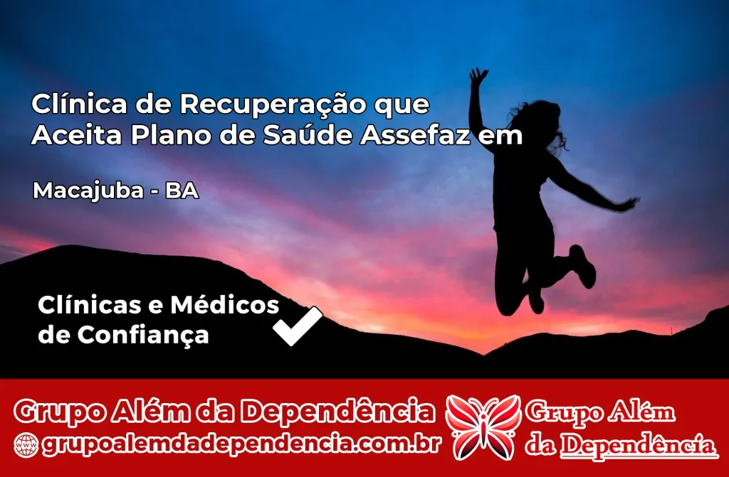 Clínica de Recuperação que Aceita Plano de Saúde Assefaz em Macajuba – BA 1 Clínica Assefaz em Macajuba – BA