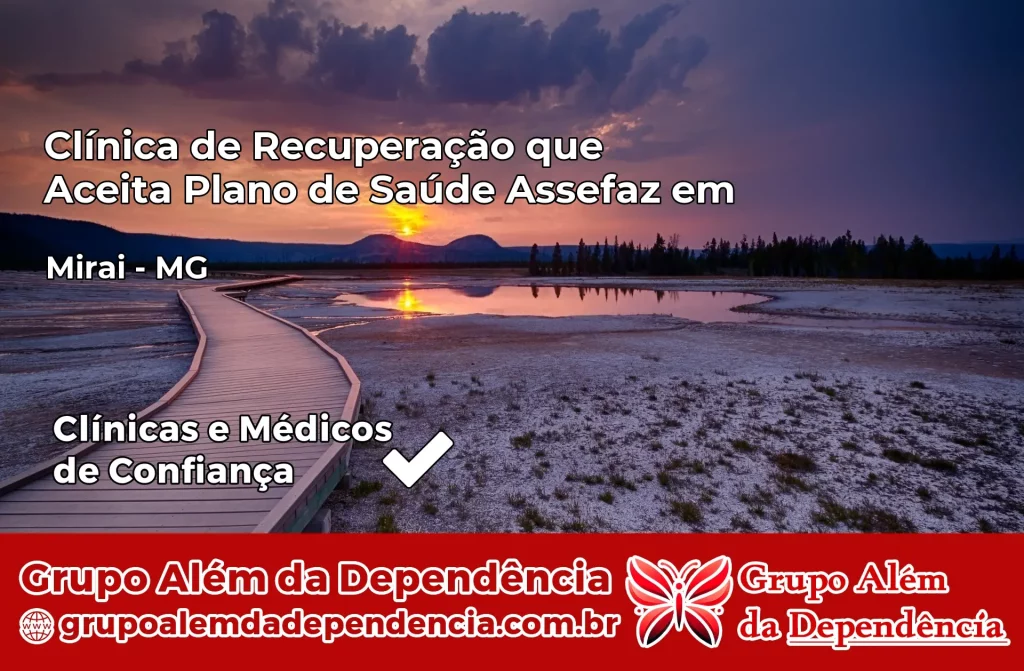 Clínica de Recuperação que Aceita Plano de Saúde Assefaz em Miraí – MG 1 Clínica Assefaz em Miraí – MG