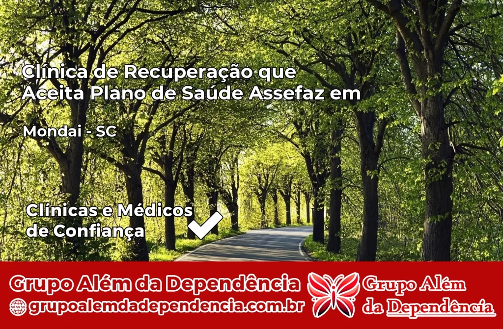 Clínica de Recuperação que Aceita Plano de Saúde Assefaz em Mondaí – SC 1 Clínica Assefaz em Mondaí – SC