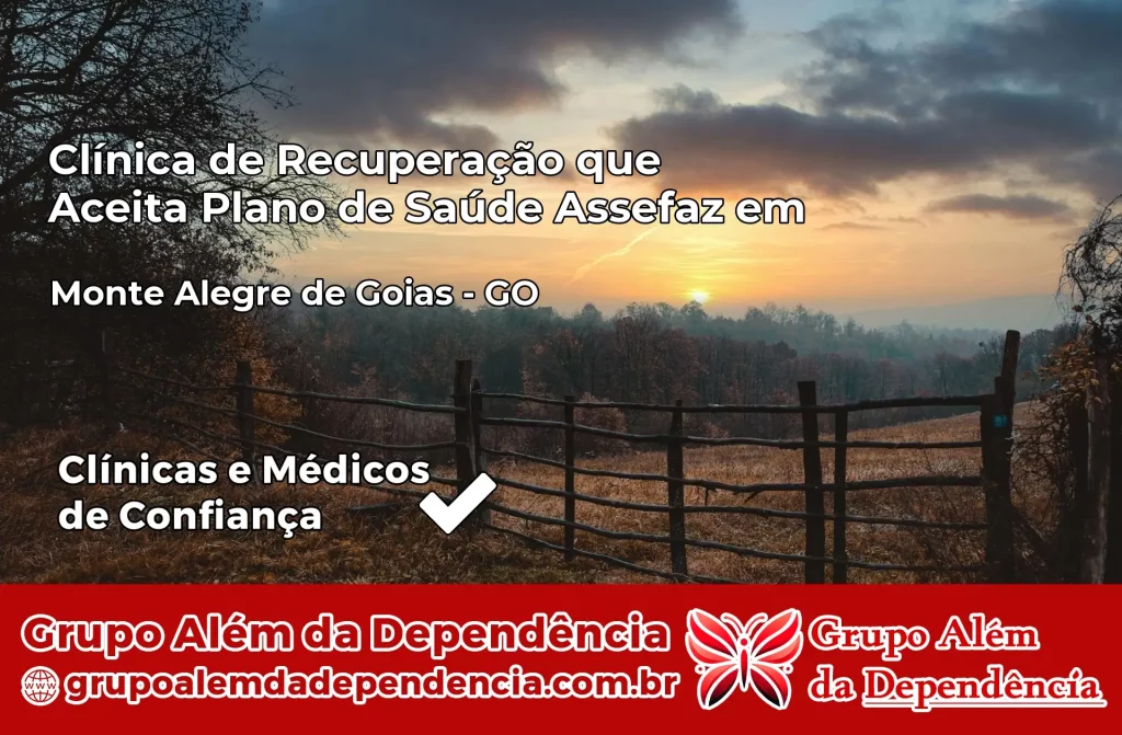 Clínica de Recuperação que Aceita Plano de Saúde Assefaz em Monte Alegre de Goiás – GO 1 Clínica Assefaz em Monte Alegre de Goiás – GO