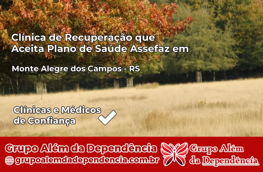 Clínica de Recuperação que Aceita Plano de Saúde Assefaz em Monte Alegre dos Campos – RS 1 Clínica Assefaz em Monte Alegre dos Campos – RS