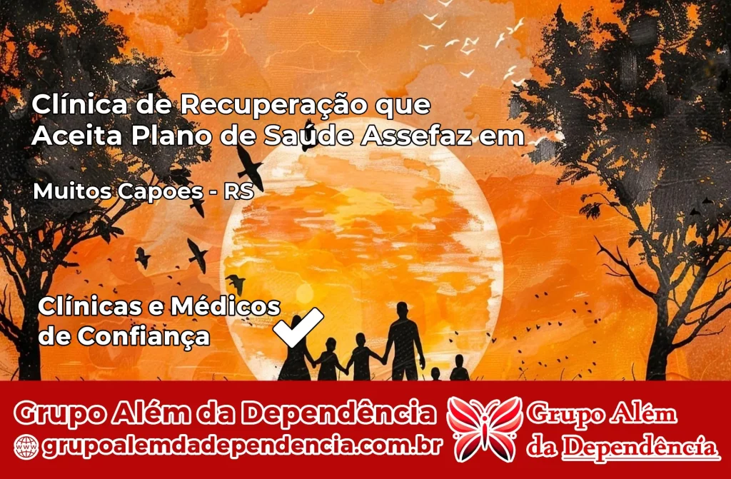 Clínica de Recuperação que Aceita Plano de Saúde Assefaz em Muitos Capões – RS 1 Clínica Assefaz em Muitos Capões – RS