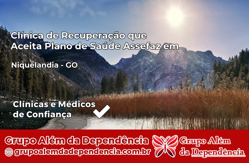 Clínica de Recuperação que Aceita Plano de Saúde Assefaz em Niquelândia – GO 1 Clínica Assefaz em Niquelândia – GO