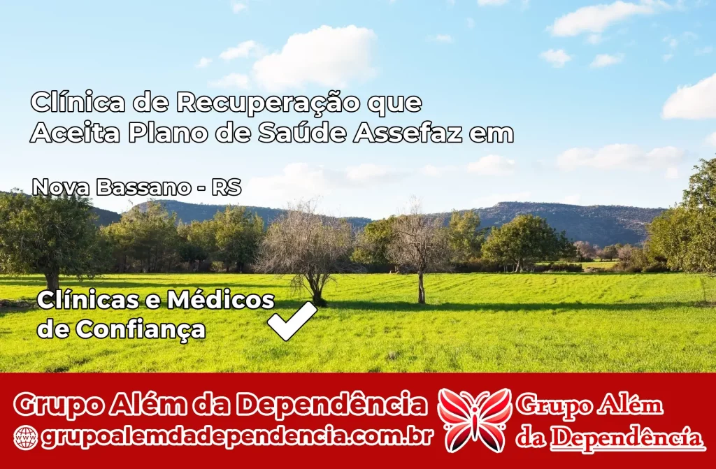 Clínica de Recuperação que Aceita Plano de Saúde Assefaz em Nova Bassano – RS 1 Clínica Assefaz em Nova Bassano – RS