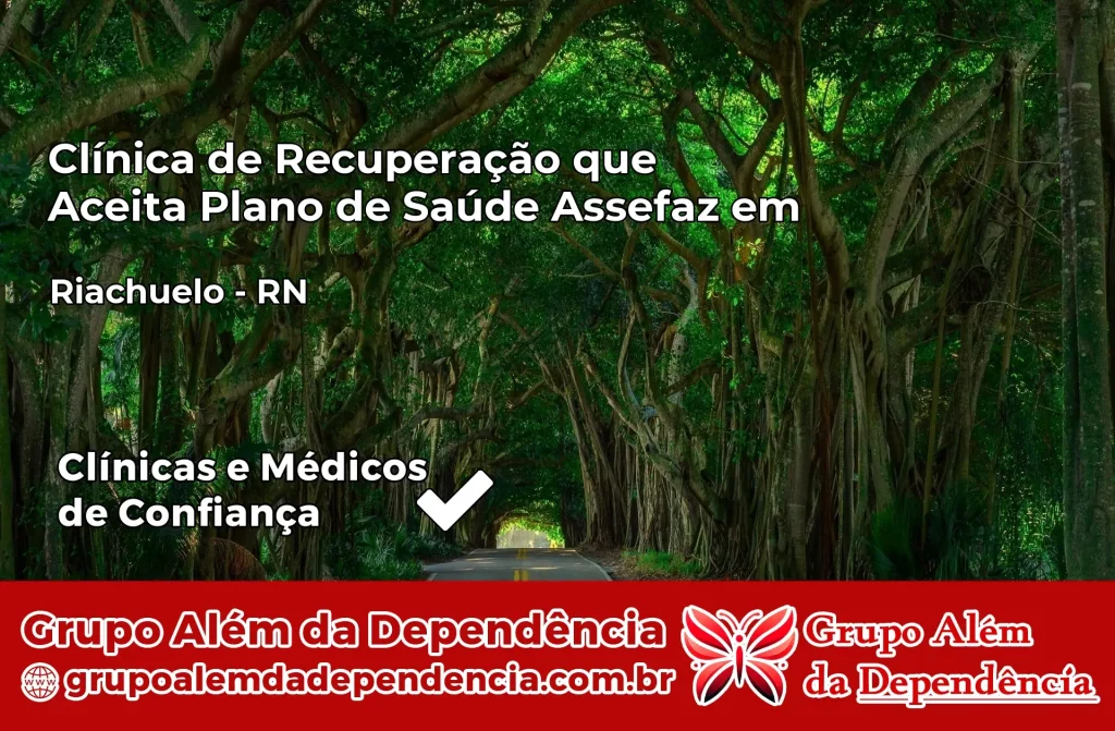 Clínica de Recuperação que Aceita Plano de Saúde Assefaz em Riachuelo – RN 1 Clínica Assefaz em Riachuelo – RN