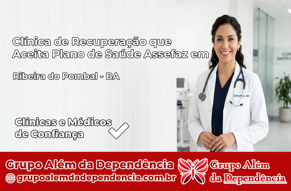 Clínica de Recuperação que Aceita Plano de Saúde Assefaz em Ribeira do Pombal – BA 1 Clínica Assefaz em Ribeira do Pombal – BA