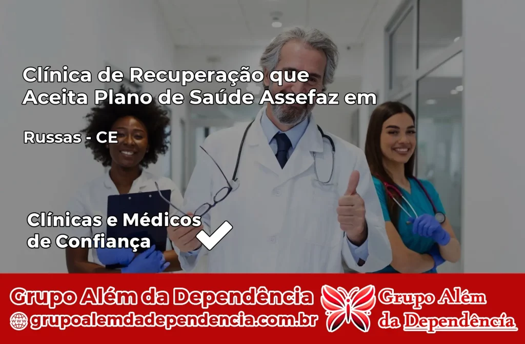Clínica de Recuperação que Aceita Plano de Saúde Assefaz em Russas – CE 1 Clínica Assefaz em Russas – CE