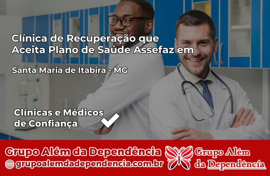 Clínica de Recuperação que Aceita Plano de Saúde Assefaz em Santa Maria de Itabira – MG 1 Clínica Assefaz em Santa Maria de Itabira – MG