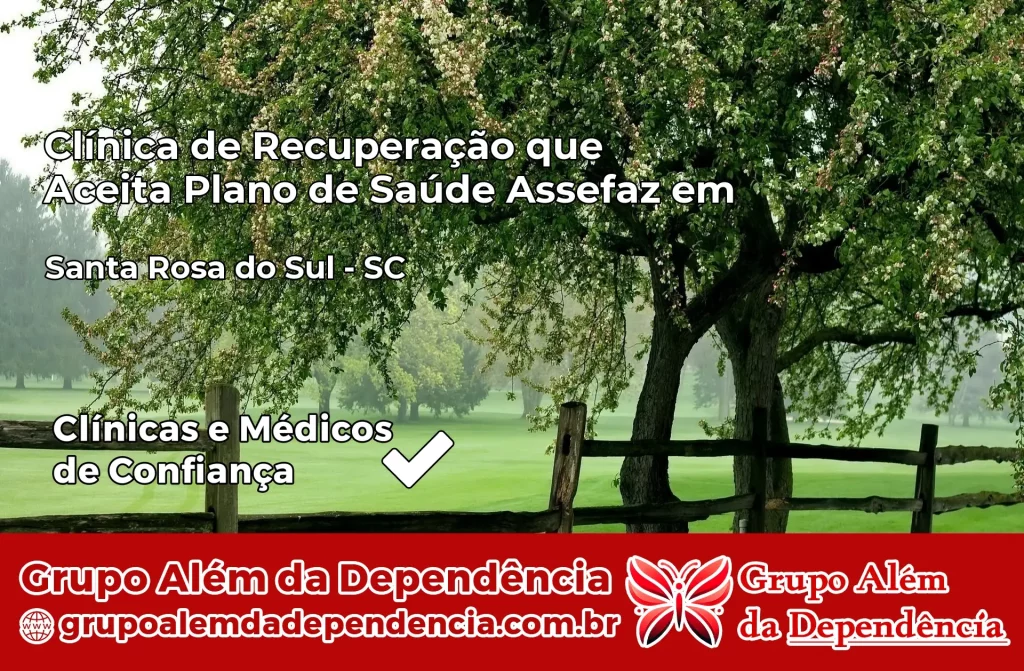 Clínica de Recuperação que Aceita Plano de Saúde Assefaz em Santa Rosa do Sul – SC 1 Clínica Assefaz em Santa Rosa do Sul – SC