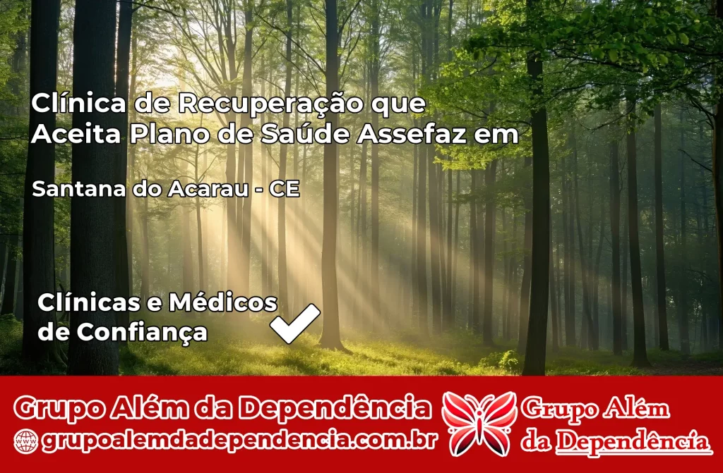 Clínica de Recuperação que Aceita Plano de Saúde Assefaz em Santana do Acaraú – CE 1 Clínica Assefaz em Santana do Acaraú – CE