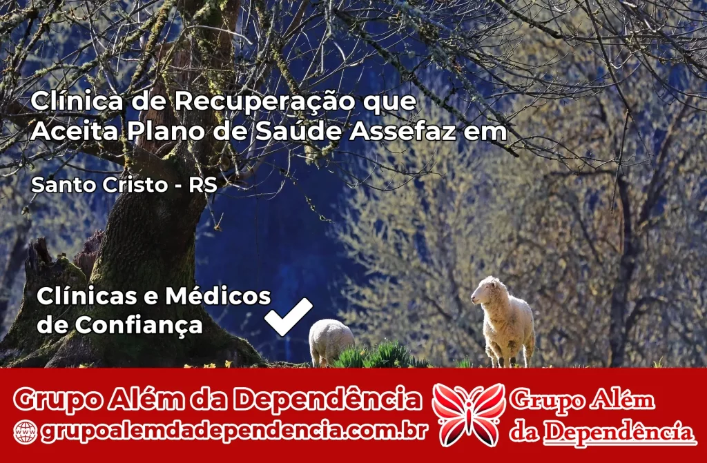 Clínica de Recuperação que Aceita Plano de Saúde Assefaz em Santo Cristo – RS 1 Clínica Assefaz em Santo Cristo – RS