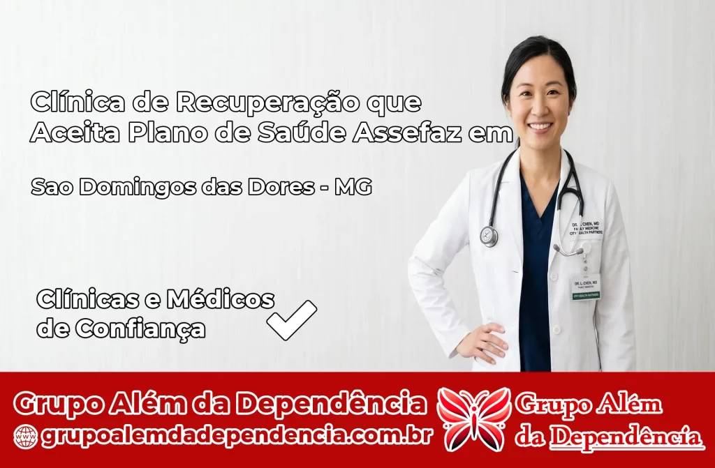 Clínica de Recuperação que Aceita Plano de Saúde Assefaz em São Domingos das Dores – MG 1 Clínica Assefaz em São Domingos das Dores – MG
