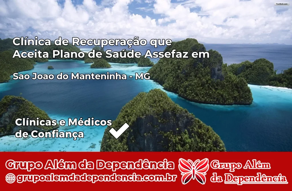 Clínica de Recuperação que Aceita Plano de Saúde Assefaz em São João do Manteninha – MG 1 Clínica Assefaz em São João do Manteninha – MG