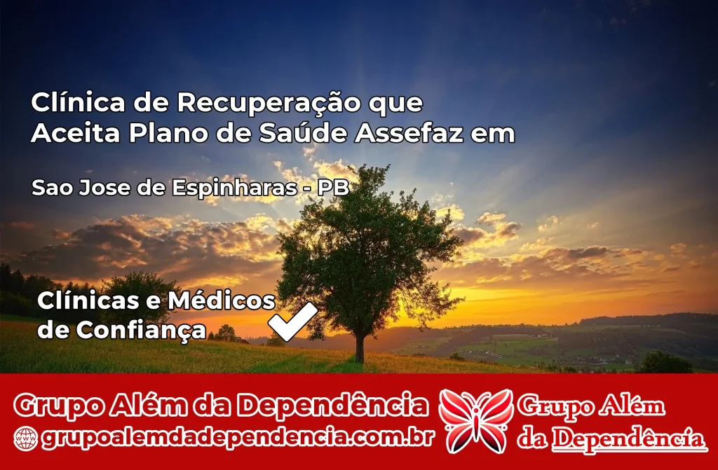 Clínica de Recuperação que Aceita Plano de Saúde Assefaz em São José de Espinharas – PB 1 Clínica Assefaz em São José de Espinharas – PB