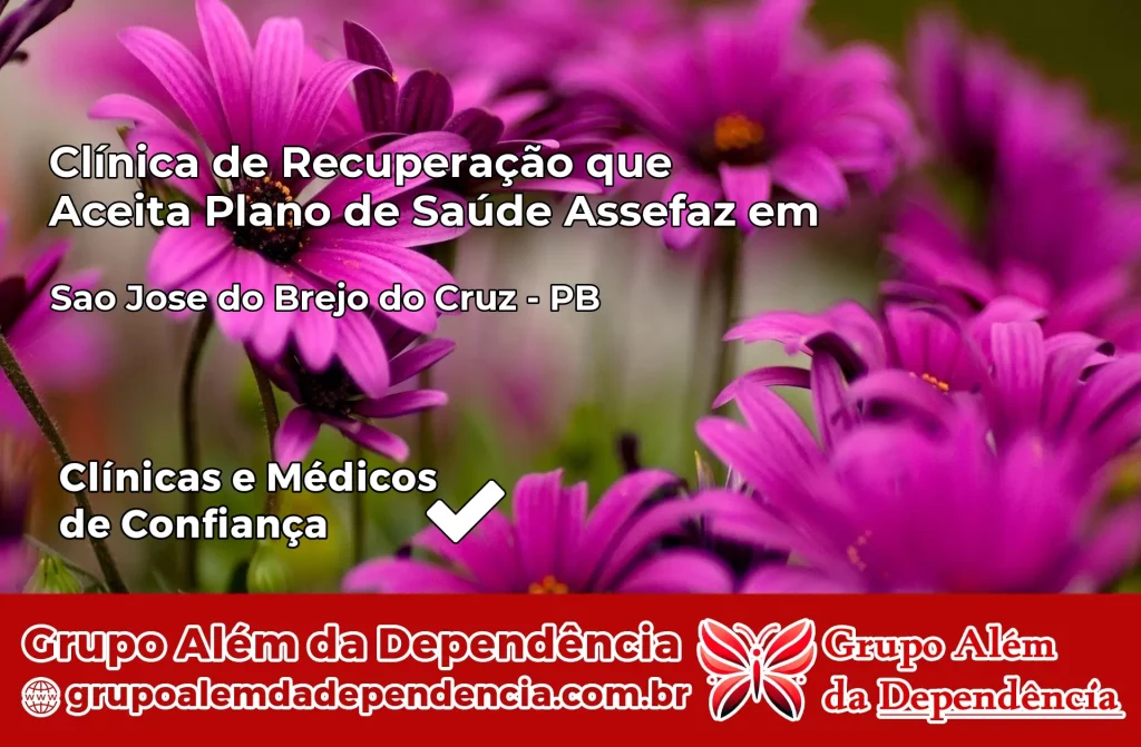 Clínica de Recuperação que Aceita Plano de Saúde Assefaz em São José do Brejo do Cruz – PB 1 Clínica Assefaz em São José do Brejo do Cruz – PB