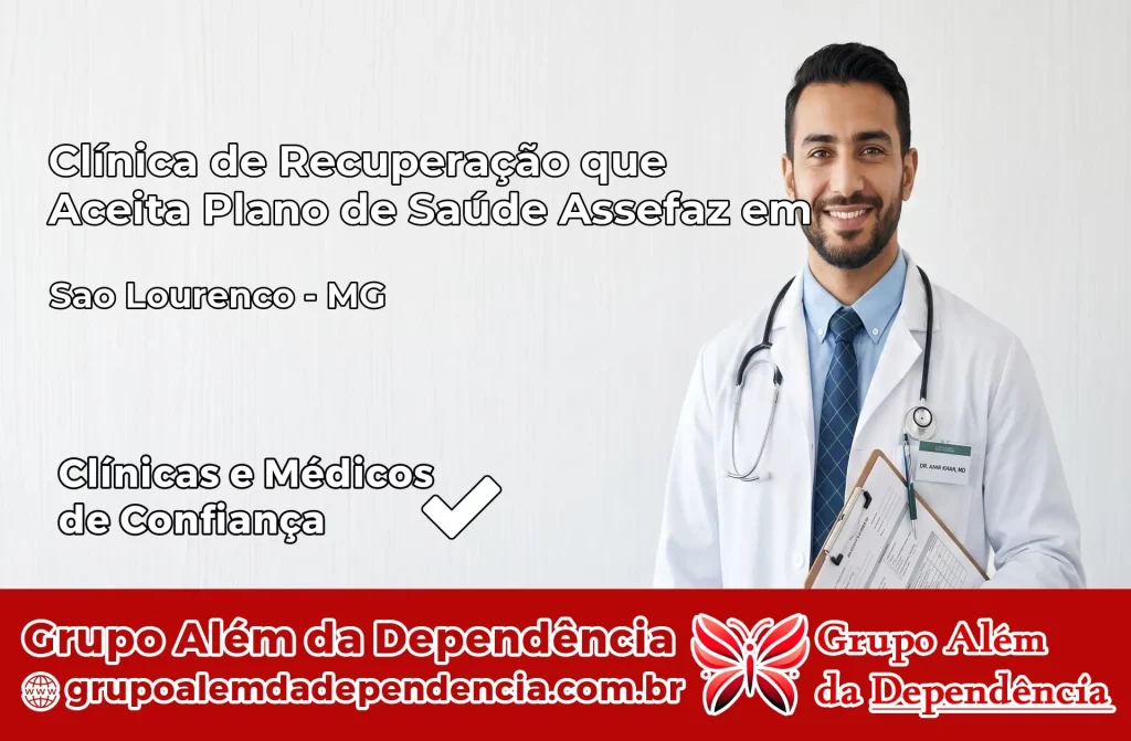 Clínica de Recuperação que Aceita Plano de Saúde Assefaz em São Lourenço – MG 1 Clínica Assefaz em São Lourenço – MG