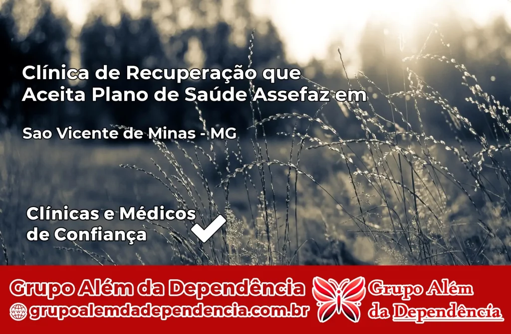 Clínica de Recuperação que Aceita Plano de Saúde Assefaz em São Vicente de Minas – MG 1 Clínica Assefaz em São Vicente de Minas – MG