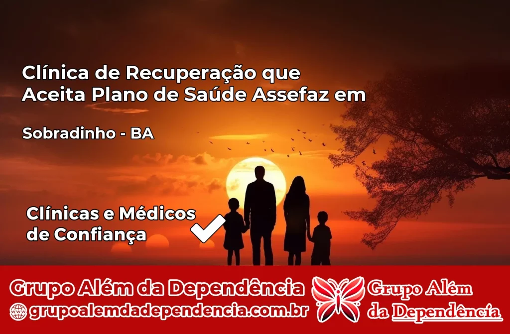 Clínica de Recuperação que Aceita Plano de Saúde Assefaz em Sobradinho – BA 1 Clínica Assefaz em Sobradinho – BA