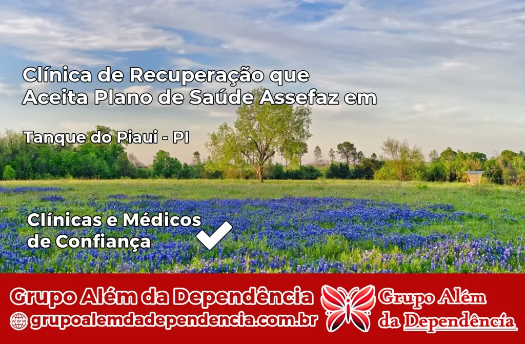 Clínica de Recuperação que Aceita Plano de Saúde Assefaz em Tanque do Piauí – PI 1 Clínica Assefaz em Tanque do Piauí – PI