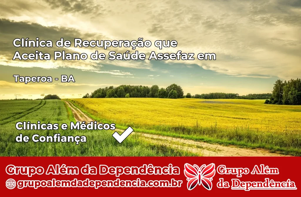 Clínica de Recuperação que Aceita Plano de Saúde Assefaz em Taperoá – BA 1 Clínica Assefaz em Taperoá – BA
