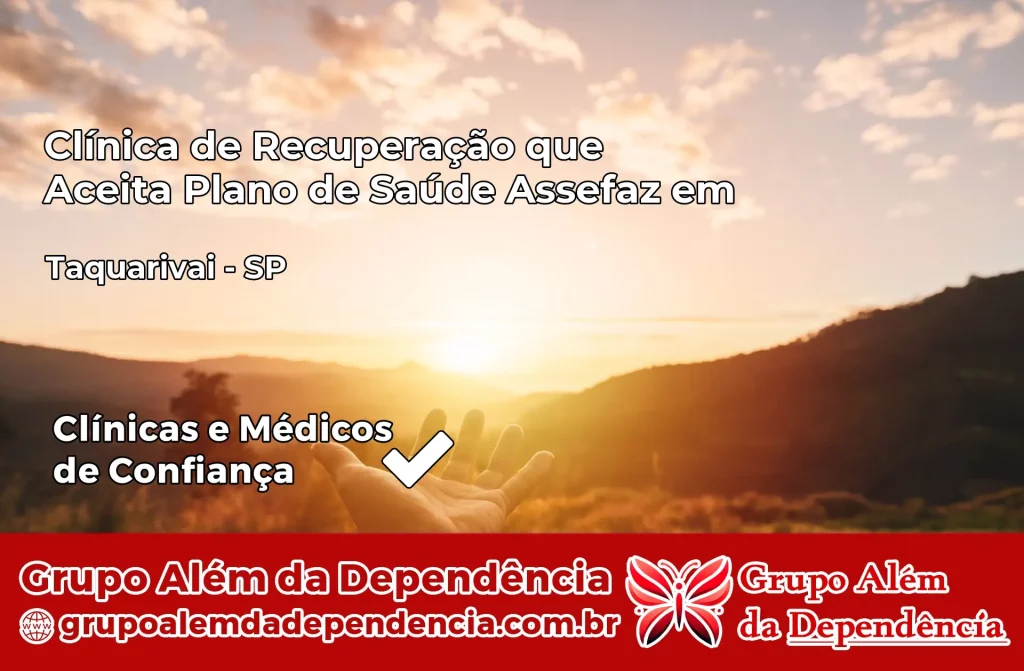 Clínica de Recuperação que Aceita Plano de Saúde Assefaz em Taquarivaí – SP 1 Clínica Assefaz em Taquarivaí – SP
