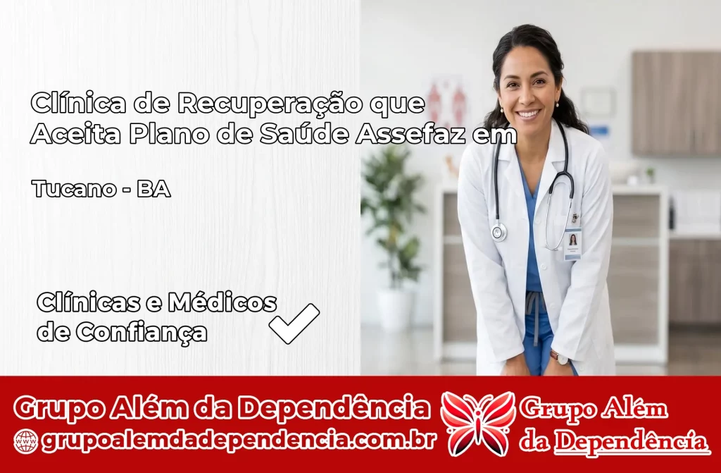 Clínica de Recuperação que Aceita Plano de Saúde Assefaz em Tucano – BA 1 Clínica Assefaz em Tucano – BA