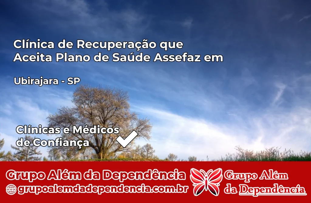 Clínica de Recuperação que Aceita Plano de Saúde Assefaz em Ubirajara – SP 1 Clínica Assefaz em Ubirajara – SP