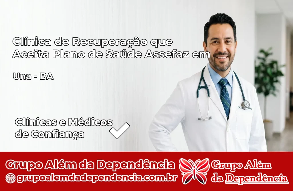Clínica de Recuperação que Aceita Plano de Saúde Assefaz em Una – BA 1 Clínica Assefaz em Una – BA