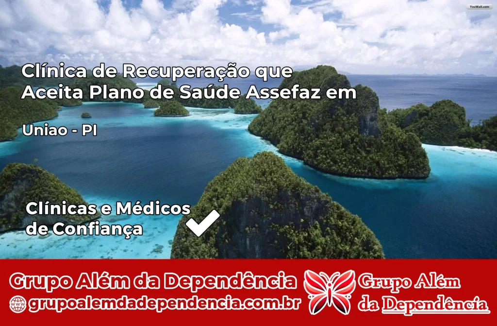 Clínica de Recuperação que Aceita Plano de Saúde Assefaz em União – PI 1 Clínica Assefaz em União – PI