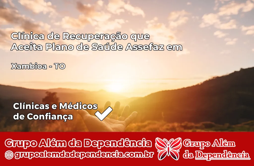 Clínica de Recuperação que Aceita Plano de Saúde Assefaz em Xambioá – TO 1 Clínica Assefaz em Xambioá – TO
